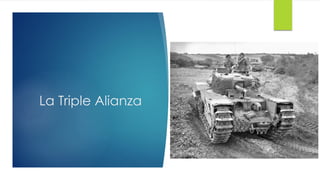 La Triple Alianza
 