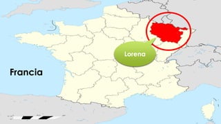 Francia
Lorena
 
