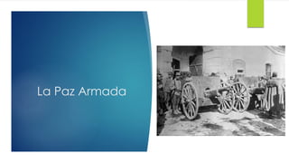 La Paz Armada
 