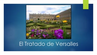 El Tratado de Versalles
 