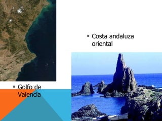 Golfo de Valencia Costa andaluza oriental 