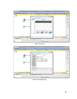16
Switch: ficha Física
Switch: ficha Configuración.
 
