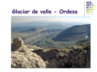 Glaciar de valle - Ordesa
 