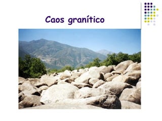 Caos granítico
 