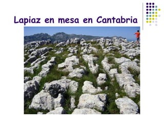 Lapiaz en mesa en Cantabria
 