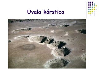 Uvala kárstica
 