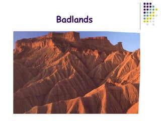 Badlands
 