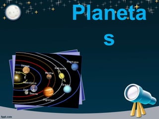 Planeta
s
 