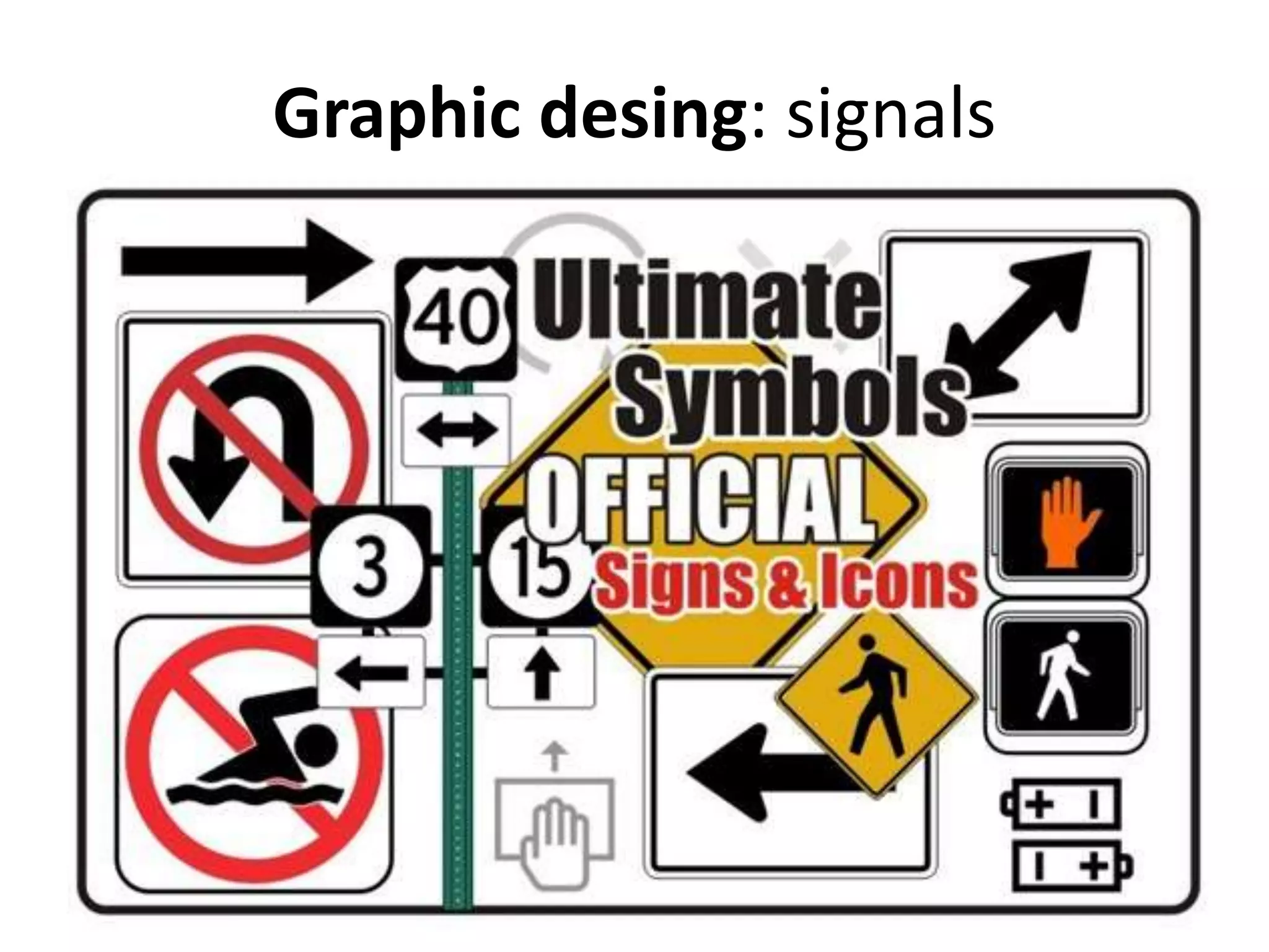 Graphic desing: signals
 