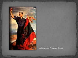 José Antonio Primo de Rivera
 