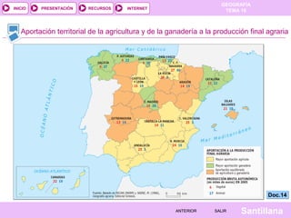 INICIO

PRESENTACIÓN

RECURSOS

GEOGRAFÍA
TEMA 10

INTERNET

Aportación territorial de la agricultura y de la ganadería a la producción final agraria

Doc.14
ANTERIOR

SALIR

Santillana

 