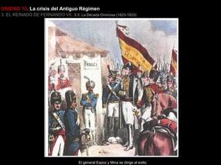 UNIDAD 10. La crisis del Antiguo Régimen
3. EL REINADO DE FERNANDO VII. 3.3. La Década Ominosa (1823-1833)

El general Espoz y Mina se dirige al exilio

 