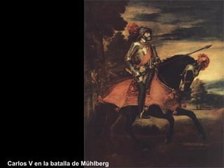 Carlos V en la batalla de Mühlberg

 