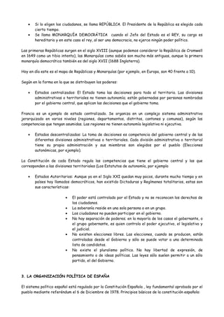 • Si lo eligen los ciudadanos, se llama REPÚBLICA. El Presidente de la República es elegido cada
cierto tiempo.
• Se llama...