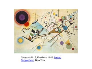 Composición 8, Kandinski 1923. Museo
Guggenheim, New York
 