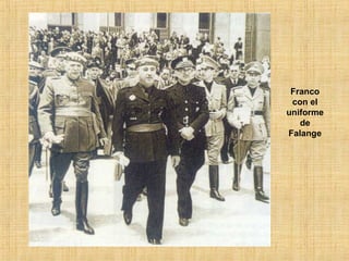 Franco
con el
uniforme
de
Falange
 