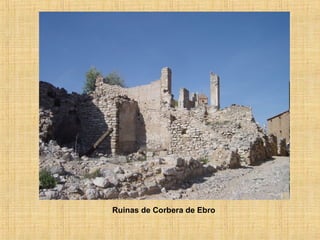 Ruinas de Corbera de Ebro
 