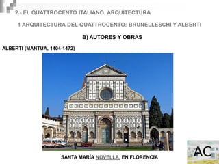 2.- EL QUATTROCENTO ITALIANO. ARQUITECTURA

     1 ARQUITECTURA DEL QUATTROCENTO: BRUNELLESCHI Y ALBERTI

                              B) AUTORES Y OBRAS

ALBERTI (MANTUA, 1404-1472)




                     SANTA MARÍA NOVELLA, EN FLORENCIA
 