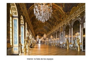 Interior: la Sala de los espejos
 
