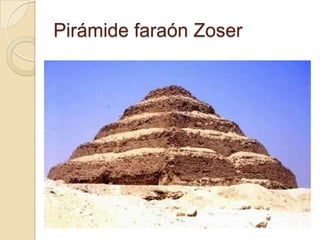 Pirámide faraón Zoser
 