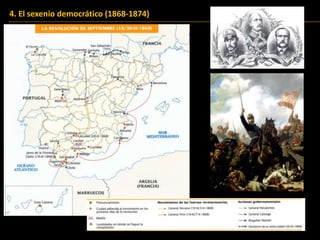 4. El sexenio democrático (1868-1874)
 