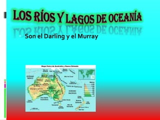  Son el Darling y el Murray
 