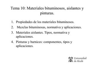 materiales bituminosos, aislantes y pinturas. | PPTX