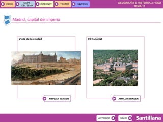 Madrid, capital del imperio Vista de la ciudad El Escorial 