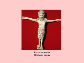 Escultura exenta.
Cristo del Carrizo
 