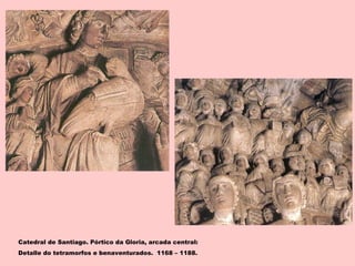Catedral de Santiago. Pórtico da Gloria, arcada central:
Detalle do tetramorfos e benaventurados. 1168 – 1188.
 
