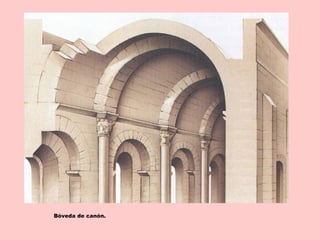 Bóveda de canón.
 