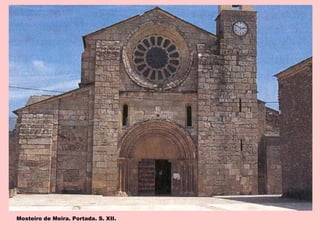 Mosteiro de Meira. Portada. S. XII.
 