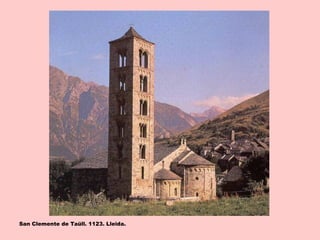 San Clemente de Taüll. 1123. Lleida.
 