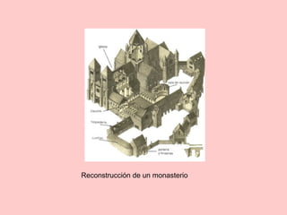 Reconstrucción de un monasterio
 