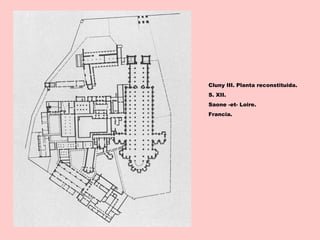 Cluny III. Planta reconstituida.
S. XII.
Saone -et- Loire.
Francia.
 