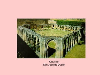 Claustro
San Juan de Duero
 