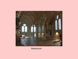 Refectorium
 