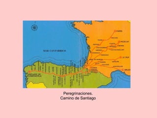 Peregrinaciones.
Camino de Santiago
 