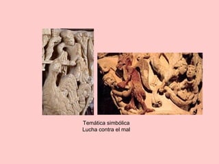Temática simbólica
Lucha contra el mal
 