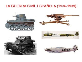 LA GUERRA CIVIL ESPAÑOLA (1936-1939) CARRO PANZER MARK I Ausf A 