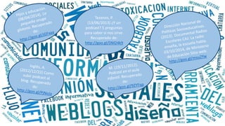 Tezanos, P. 
(13/06/2013) ¿Y un 
podcast? 5 preguntas 
para saber si nos sirve. 
Recuperado de: 
http://goo.gl/DM24k9 
 