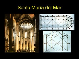 Tema 11. El Gótico español. 13
Santa María del Mar
 