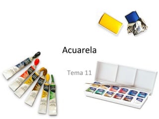 Acuarela Tema 11 