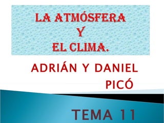 ADRIÁN Y DANIEL PICÓ  TEMA 11 