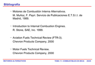 Bibliografía /29 Motores de Combustión Interna Alternativos.  M. Muñoz, F. Payri. Servicio de Publicaciones E.T.S.I.I. de Madrid, 1989. Introduction to Internal Combustion Engines.  R. Stone, SAE, Inc. 1999. Aviation Fuels Technical Review (FTR-3).  Chevron Products Company, 2000 Motor Fuels Technical Review.  Chevron Products Company, 2000 