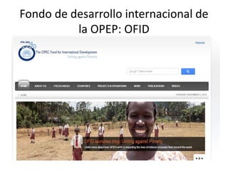 Fondo de desarrollo internacional de
la OPEP: OFID
 