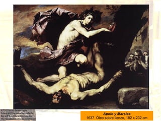 Apolo y Marsias 1637  Óleo sobre lienzo, 182 x 232 cm 