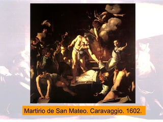 Martirio de San Mateo. Caravaggio. 1602. 