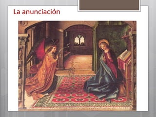 La anunciación
 