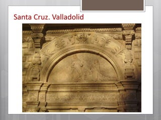 Santa Cruz. Valladolid
 